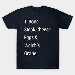 Guest Check - T-Bone Steak, Cheese Eggs, Welch's Grape T-Shirt